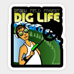 Dig Life Metal Detecting Sticker